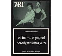 Le Cinéma espagnol des origines à nos jours