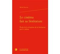 Le cinéma fait sa littérature Michel Serceau (Auteur), José Moure (Collection dirigée par)