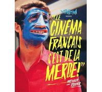 Le cinéma français, c'est de la m**** - Premier round