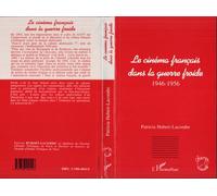 Le cinéma français dans la guerre froide (1946-1956) - Patricia Hubert-Lacombe - L'harmattan - broché - Livre