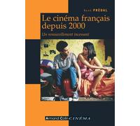Le cinéma français depuis 2000 - Un renouvellement incessant - René Prédal - Armand Colin - broché - Essai