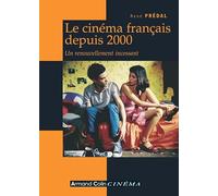 Le cinéma français depuis 2000 - Un renouvellement incessant: Un renouvellement incessant
