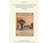 Le cinéma français et les écrivains. Histoire d'une rencontre, 1906-1914