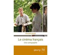 Le cinéma français Une cartographie - Vincent Amiel - Presses Universitaires Rennes - broché - Monographie