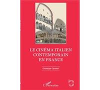 Le cinéma italien contemporain en France Giuseppe Cavaleri (Auteur)