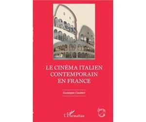 Le cinéma italien contemporain en France Giuseppe Cavaleri (Auteur)