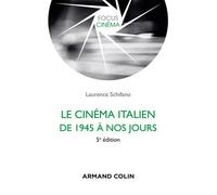 Le cinéma italien de 1945 à nos jours 5ème édition - Laurence Schifano - Armand Colin - broché - Monographie