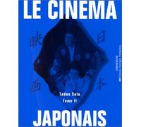 Le cinéma japonais, tome 2