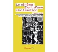 Le Cinéma : L'art D'une Civilisation (1920-1960)