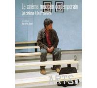 Le cinéma mexicain contemporain: UN CINÉMA À LA FRONTIÈRE