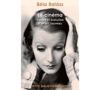 Le Cinéma: Nature et évolution d'un art nouveau