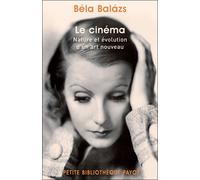 Le Cinéma: Nature et évolution d'un art nouveau