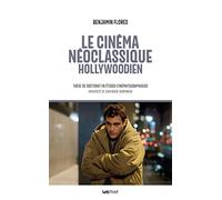 Le cinéma néoclassique hollywoodien (broché)