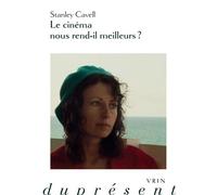 Le cinéma nous rend-il meilleurs? - Stanley Cavell - Vrin - broché - Essai