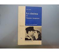 Le Cinéma ou l'homme imaginaire