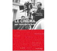 Le cinéma par ceux qui le font - Yves Alion - Nouveau Monde Eds - broché - Essai