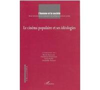Collectif – Le cinéma populaire et ses idéologies – L'Homme et la Société n° 154 – Broché