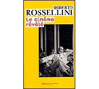Le Cinéma révélé - - Roberto Rossellini - Flammarion - Livre