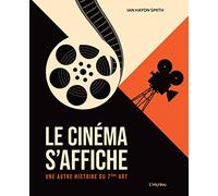 Le cinéma s'affiche: Une autre histoire du 7ème art