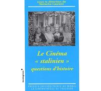 Le Cinéma "Stalinien - Questions D'histoire