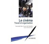 Le cinéma: Travail et organisation