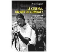 Le Cinéma, Un Art De Combat ! - L'engagement De Léo Kaneman Pour Les Droits Humains