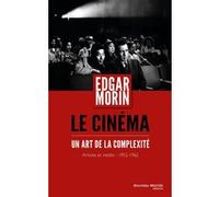 Le cinéma, un art de la complexité: Articles et inédits 1952-1962