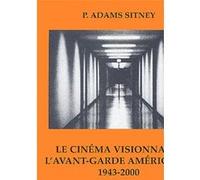 Le Cinéma Visionnaire Adams P. Sitney (Auteur)