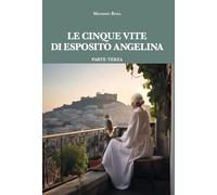 Le cinque vite di Esposito Angelina (Vol. 3)