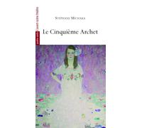 Le Cinquieme Archet - Stéphane Michaka - L'avant-Scene Theatre - broché - Théâtre
