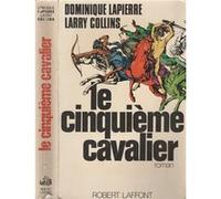 Le Cinquième cavalier - roman - Dominique Lapierre - Robert Laffont - Livre