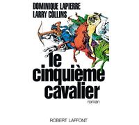 Le Cinquième cavalier - roman - Dominique Lapierre - Robert Laffont - Livre