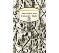 Le Cinquième Empire - Dominique Roux - Rocher Eds Du - Poche - Roman