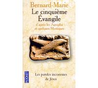 Le Cinquième Evangile d'après les agrapha et quelques mystiques