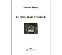 Le cinquième Évangile Slobodan Snajder (Auteur)