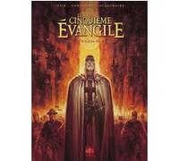 Le Cinquième Évangile T02 Jean-Luc Istin (Auteur), Thimotée Montaigne (Dessinateur)