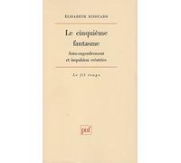 Le Cinquième Fantasme - Auto-Engendrement Et Impulsion Créatrice