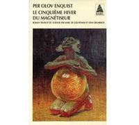 Le cinquième hiver du magnétiseur Per Olov Enquist (Auteur), Marc de Gouvenain (Traduction), Lena Grumbach (Traduction)