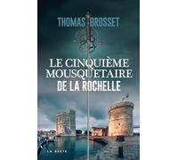 Le cinquième mousquetaire de La Rochelle
