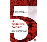 Le Cinquième Pouvoir. la Nouvelle Imputabilite des Medias Envers