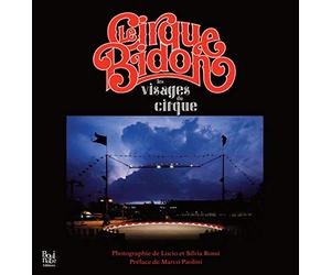 Le Cirque Bidon: Les visages du cirque