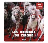 LE CIRQUE (COLL. MON PREMIER ANIMALIER)