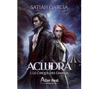 Le Cirque des ombres: Acludra - T01
