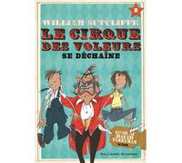 William Sutcliffe – Le Cirque des voleurs se déchaîne – Tome 2 – broché