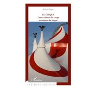 Le cirque: Entre culture du corps et culture du risque