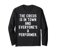 Le Cirque est en Ville et Tout Le Monde est Un interprète Witty Manche Longue