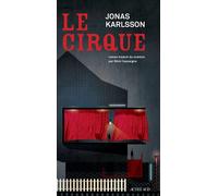 Le Cirque - Jonas Karlsson - Actes sud - broché - Roman