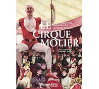 LE CIRQUE MOLIER: LE RENDEZ-VOUS MONDAIN DE LA BELLE EPOQUE