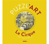 Le cirque puzzl'art - Elisabeth de Lambilly - Palette - cartonné - Document jeunesse dès 6 ans