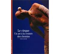 Le Cirque : Un art à la croisée des chemins